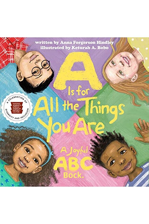 A Is For All The Things You Are A Joyful Abc Book