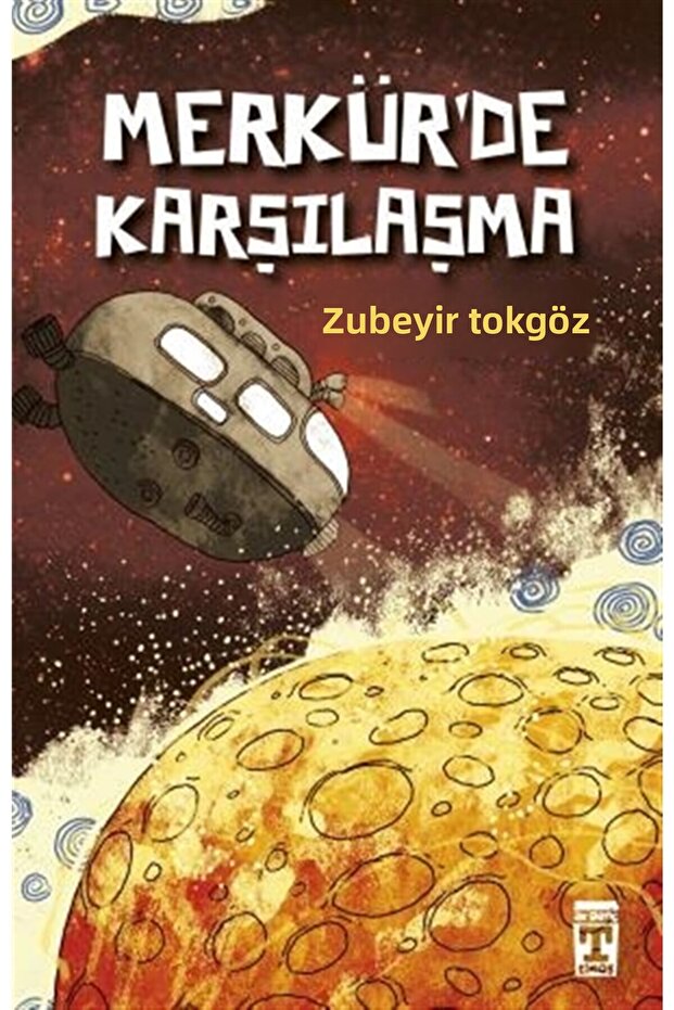 Merkürde Karşılaşma - Zübeyir Tokgöz 9786050842111