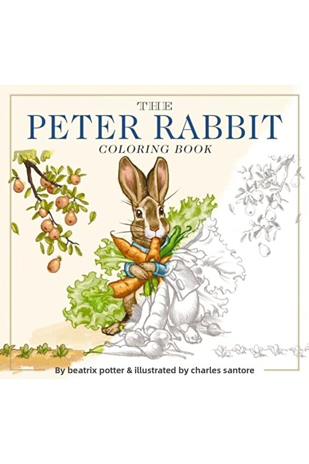 The Peter Rabbit Coloring Book The Classic Edition Coloring Book