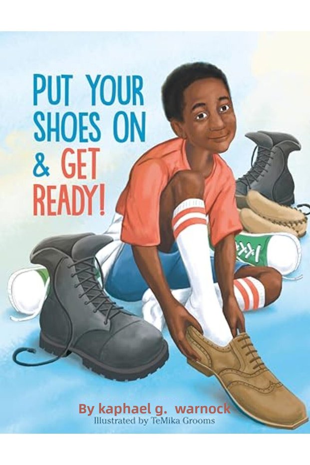 Put Your Shoes On & Get Ready
