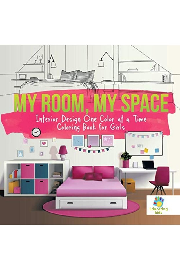 My Room My Space Interior Design One Color At A Time Coloring Book For Girls