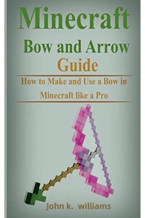 Minecraft Bow And Arrow Guide How To Make And Use A Bow In Minecraft Like A Pro