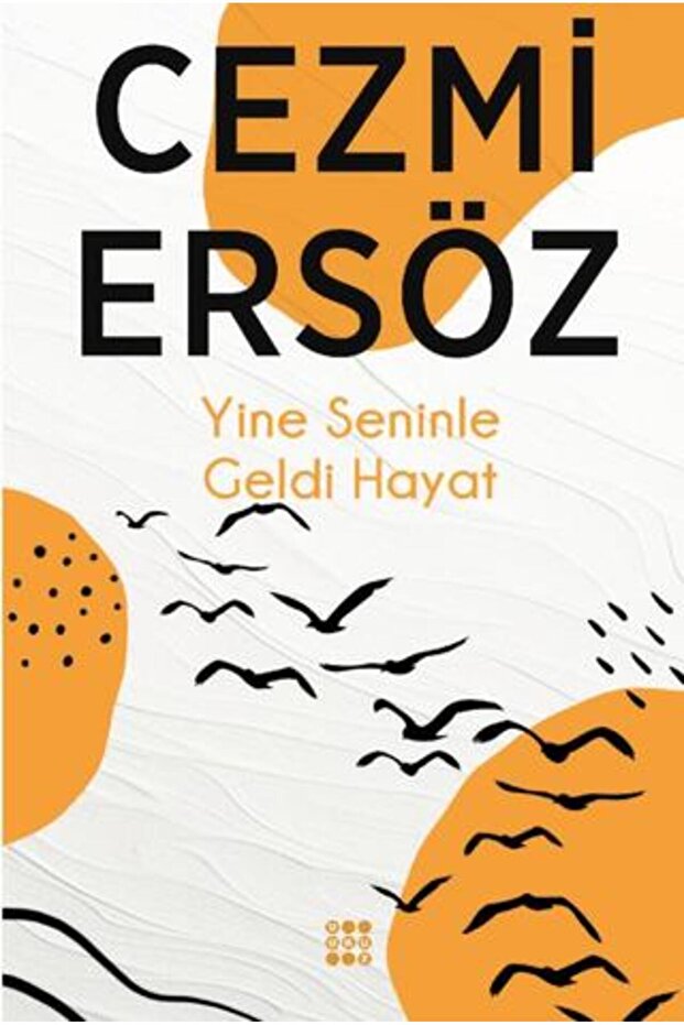 Yine Seninle Geldi Hayat
