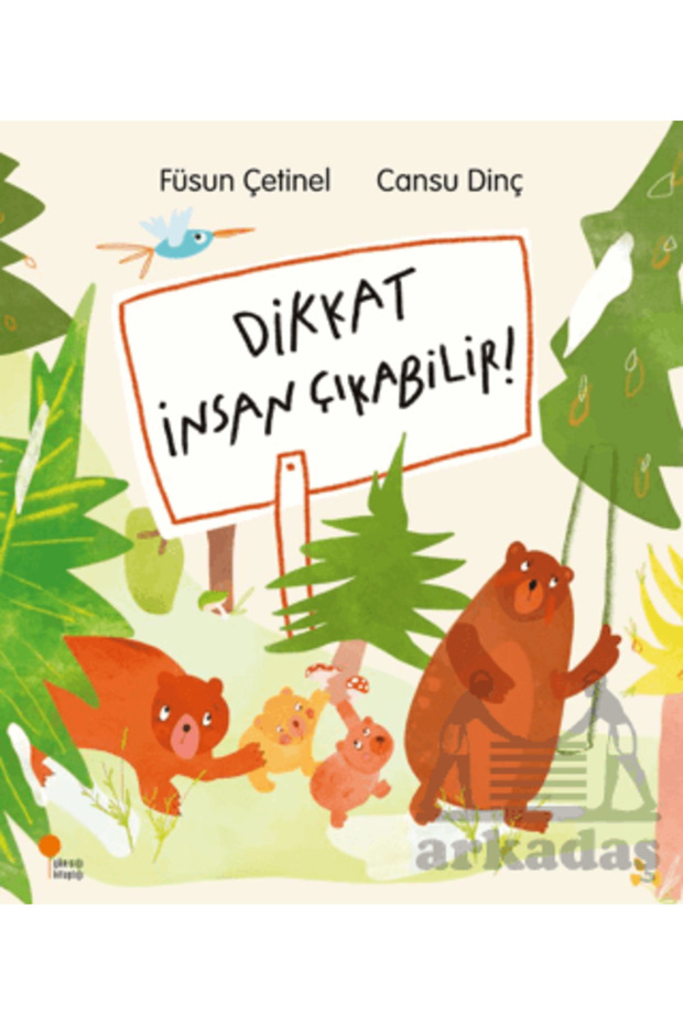 Dikkat İnsan Çıkabilir!