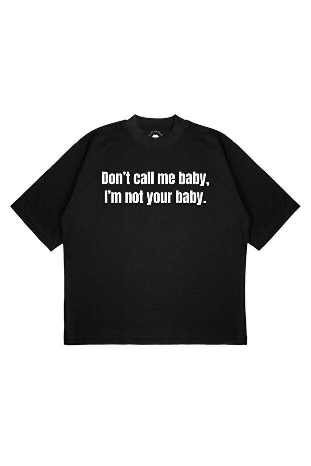Unisex Oversize Dont Call Me Baby Printed Boxy Fit Thick Fabric (240Gsm) T-Shirt