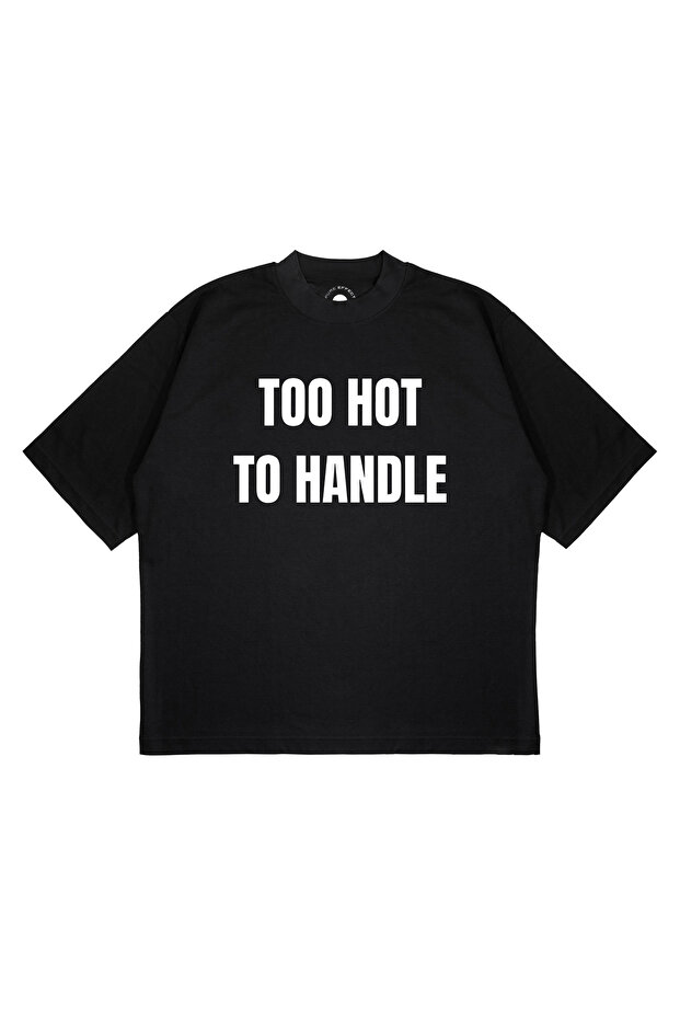 Unisex Oversize Too Hot Printed Boxy Fit Thick Fabric (240Gsm) T-Shirt