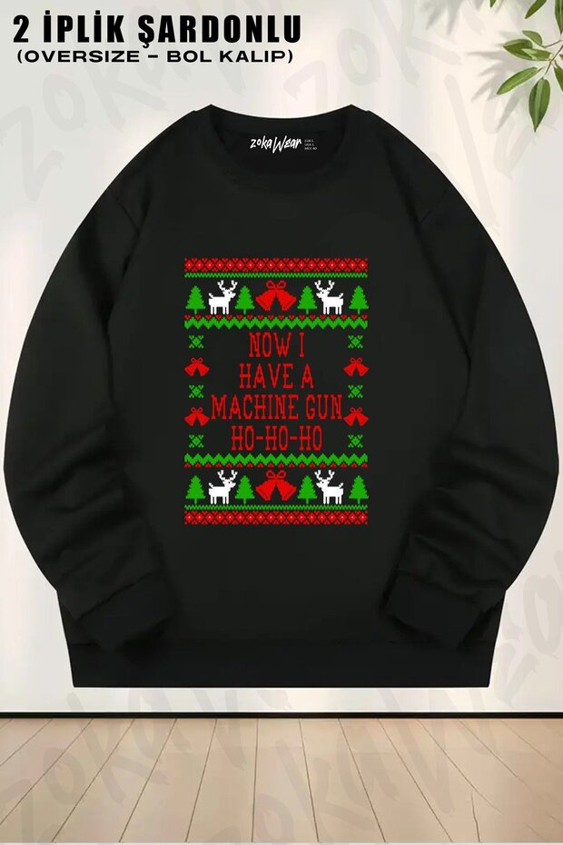 Unisex Now I Have a Machine Gun Ho Ho Ho Printed Oversized Crew Neck Sweatshirt
