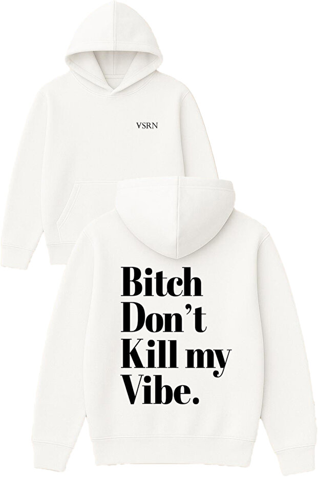 Btch Dont Design Printed Oversized White Hooded Sweatshirt