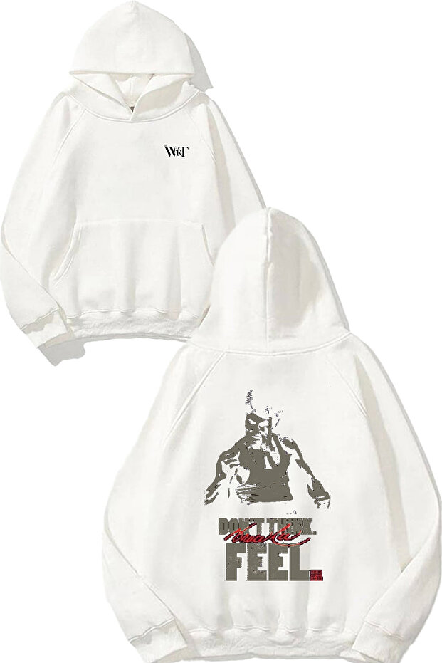 Dont Think Feel Design Back Printed White Hooded Sweatshirt