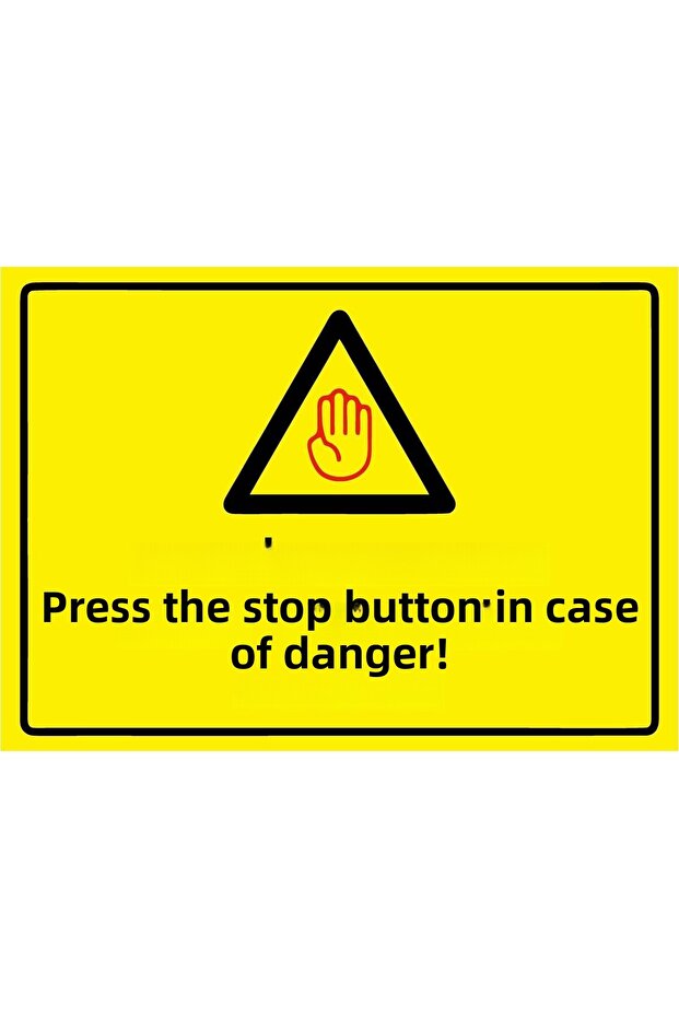Danger! Press the Stop Button Immediately! Isg Warning Sign Pvc A4 21X30 cm