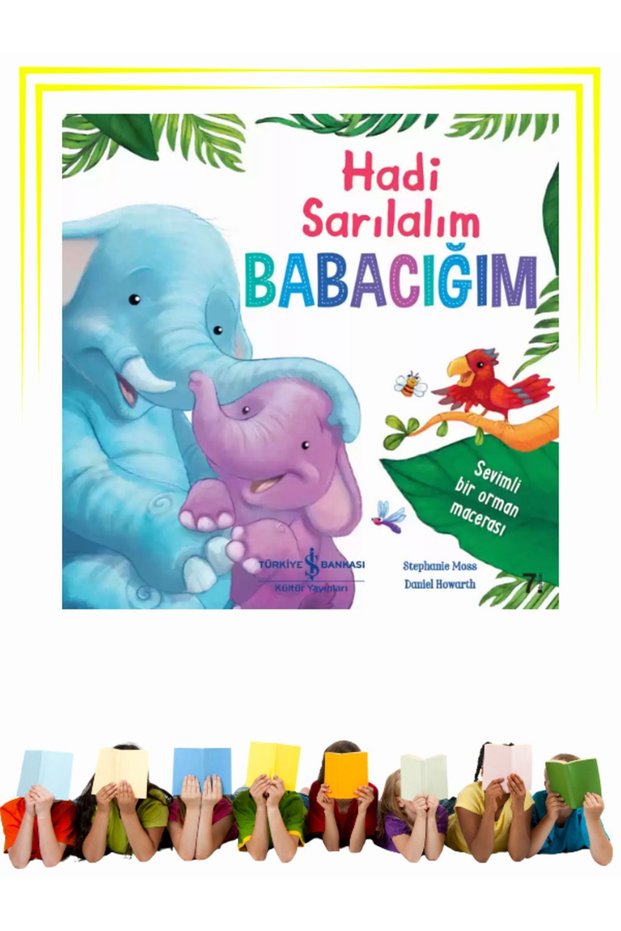 Hadi Sarılalım Babacığım - Children - Preschool, Children - Picture Books