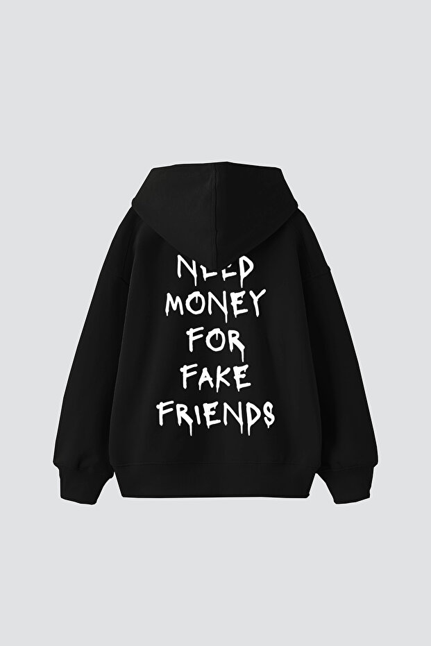 Need Money for Fake Friends Printed Oversized Unisex Black Hoodie