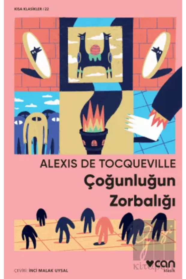 Çoğunluğun Zorbalığı - Kısa Klasikler 22 - Alexis De Tocqueville -