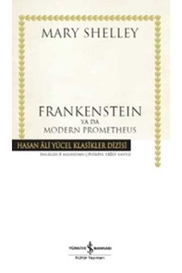 Frankenstein Ya Da Modern Prometheus -