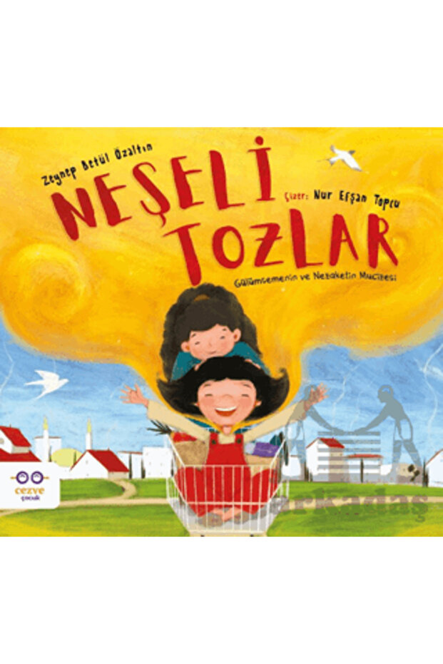 Neşeli Tozlar - Gülümsemenin Ve Nezaketin Mucizesi
