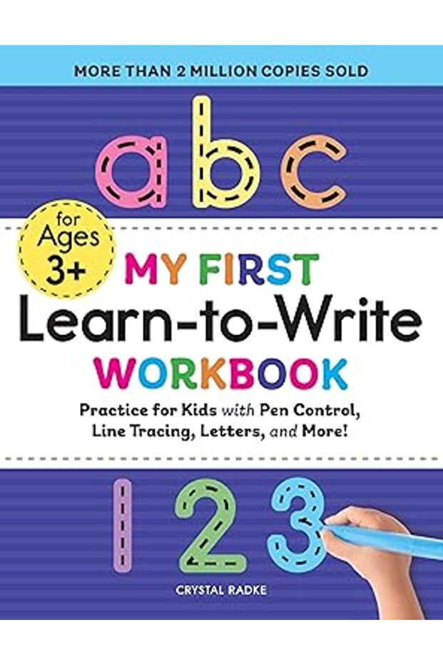 My First Learn To Write Workbook: Practice For Kids With Pen Control, Line Tracing, Letters, And Mor - 1