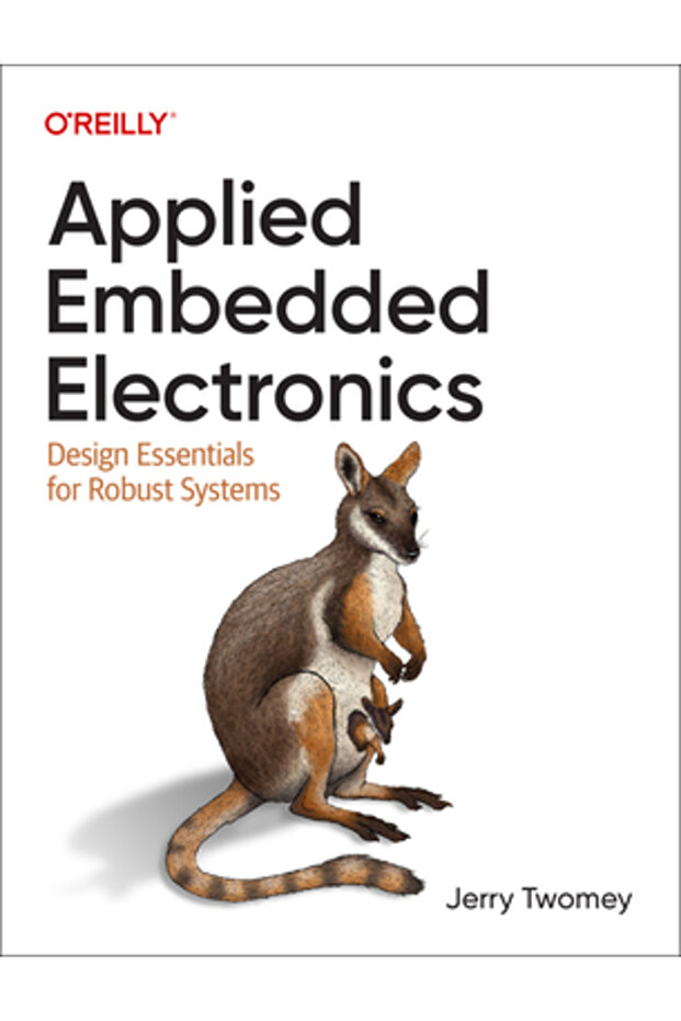 Applied Embedded Electronics: Design Essentials for Robust Systems - 1