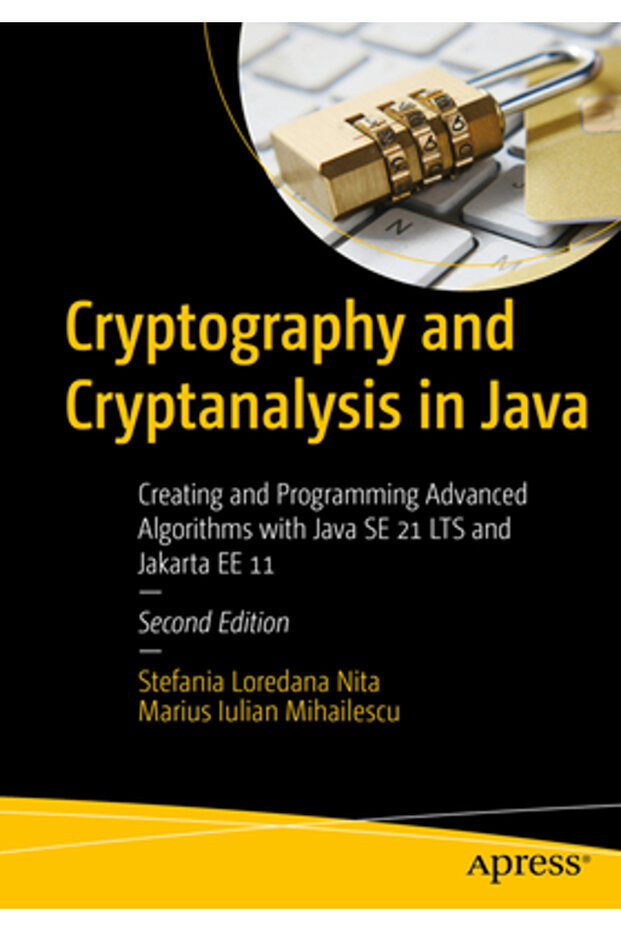 Criptografie și criptanaliză în Java: Crearea și programarea algoritmilor avansați cu Java Se 21 - 1