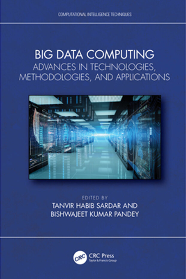 Big Data Computing: Advances in Technologies Methodologies and Applications - 1