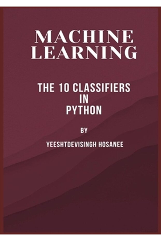 Machine Learning: The 10 Classifiers in Python - 1