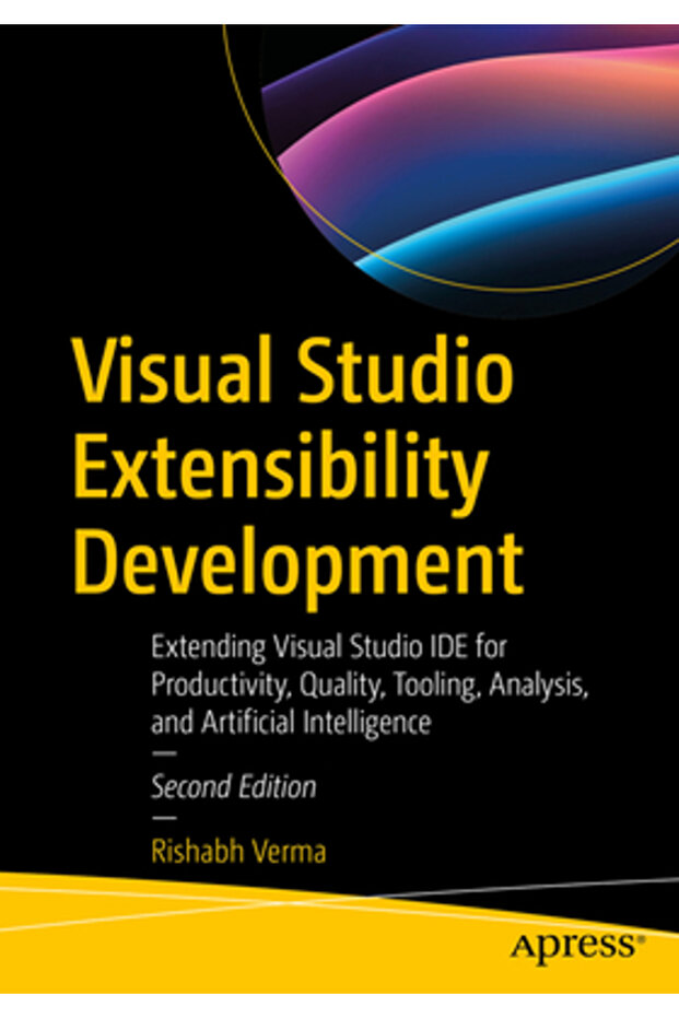 Visual Studio Extensibility Development: Extending Visual Studio Ide for Productivity Quality Tool - 1