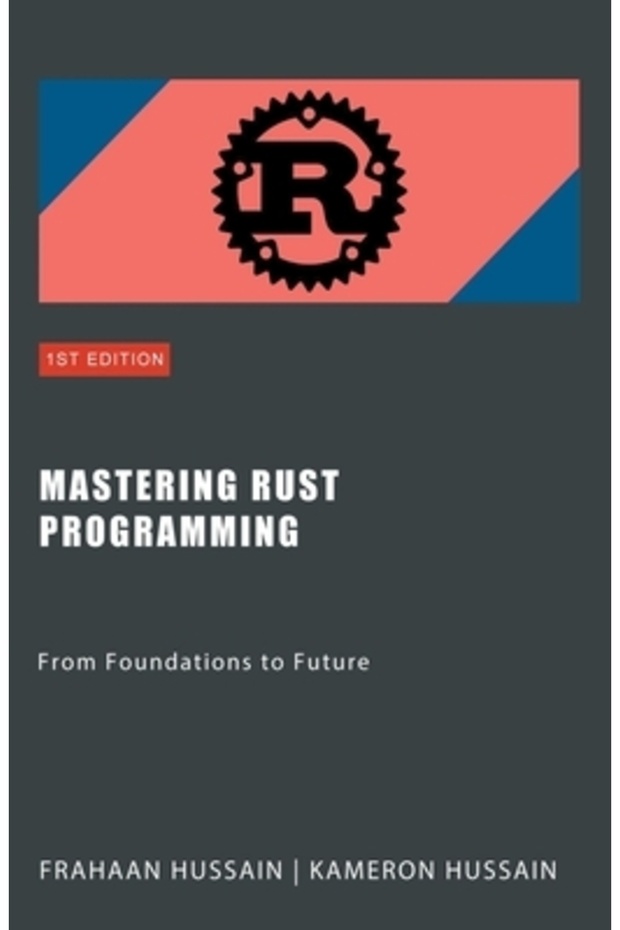 Mastering Rust Programming: From Foundations to Future - 1