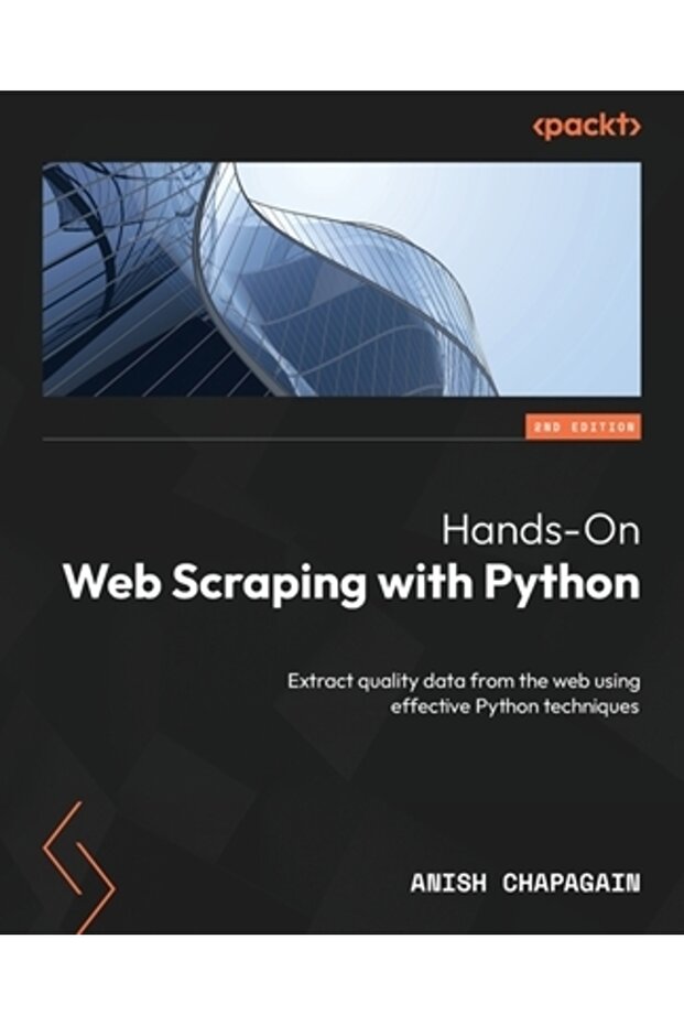 Hands-On Web Scraping with Python - Second Edition: Extract quality data from the web using effectiv - 1