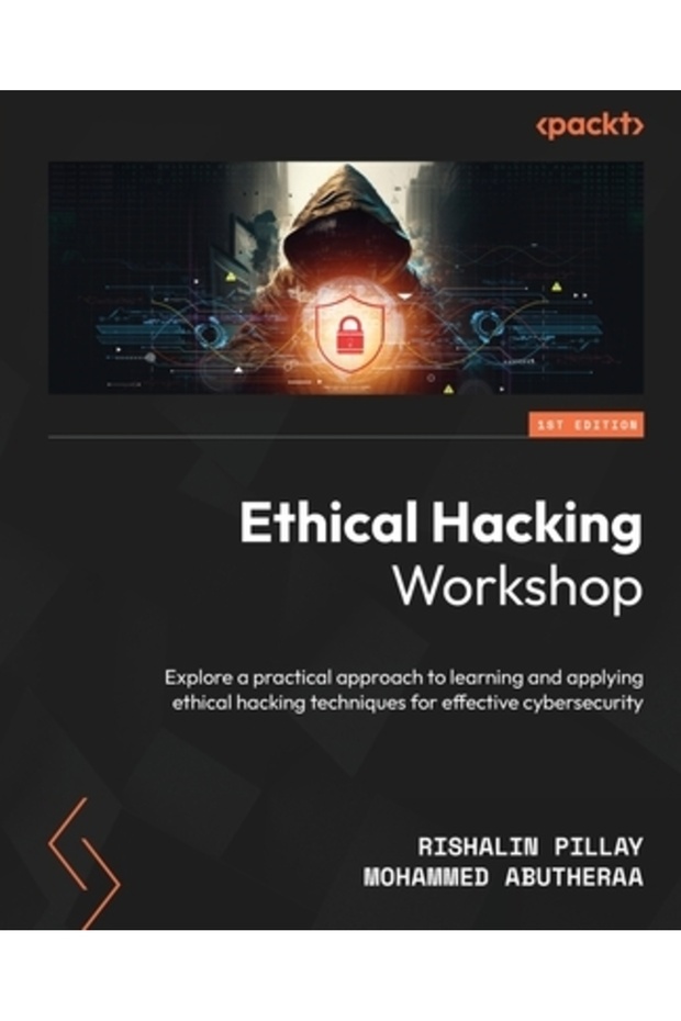 Ethical Hacking Workshop: Explore a practical approach to learning and applying ethical hacking tech - 1