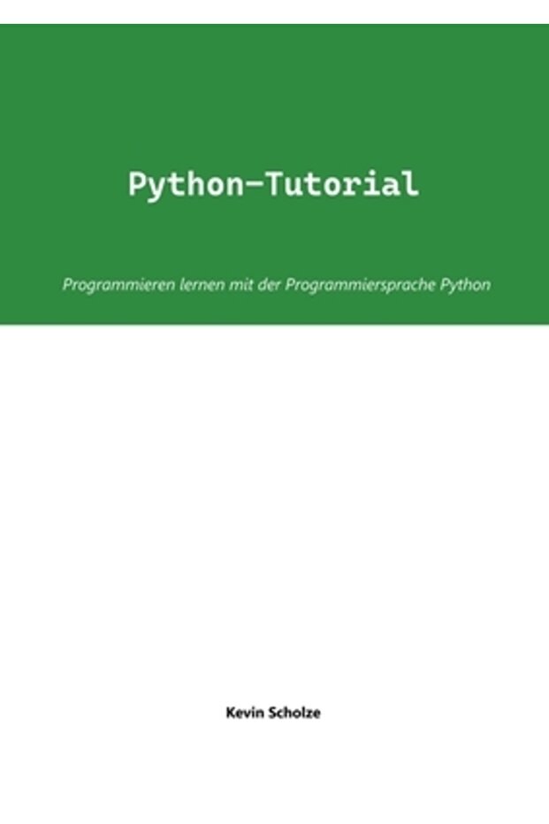 Python-Tutorial: Programmieren lernen mit der Programiersprache Python - 1