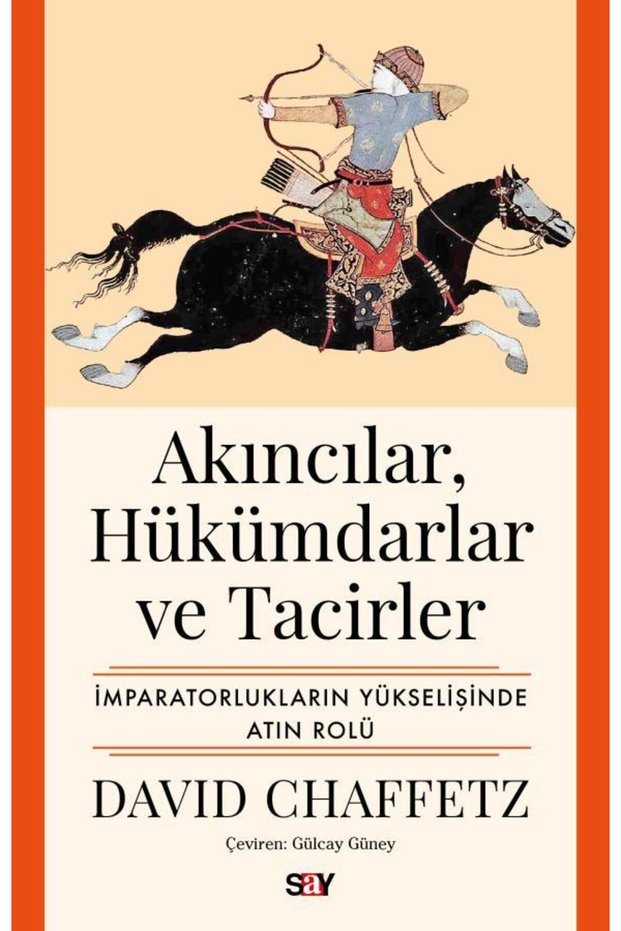 Akıncılar Hükümdarlar ve Tacirler / David Chaffetz