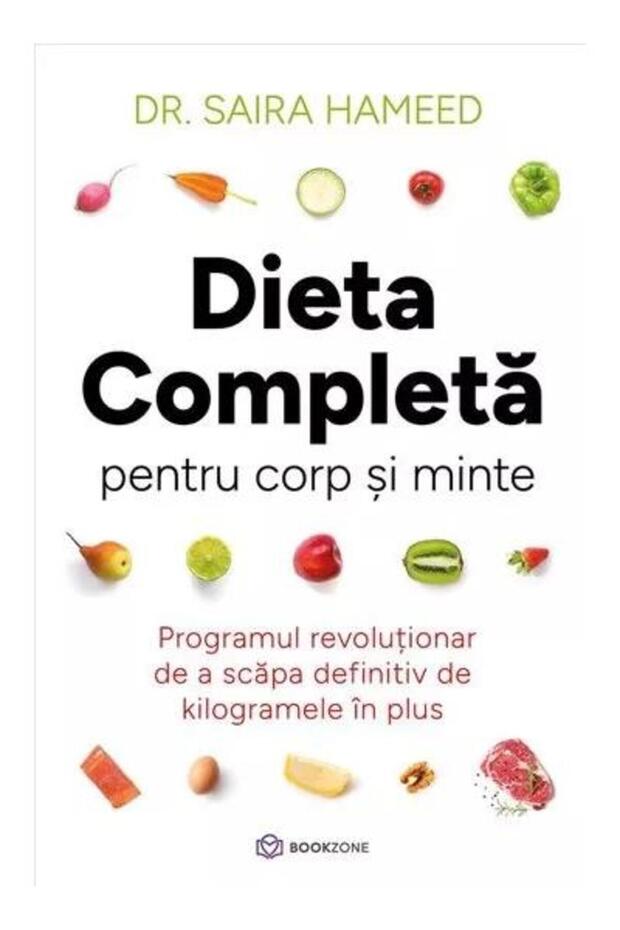 Dieta completa pentru corp si minte. Programul rev