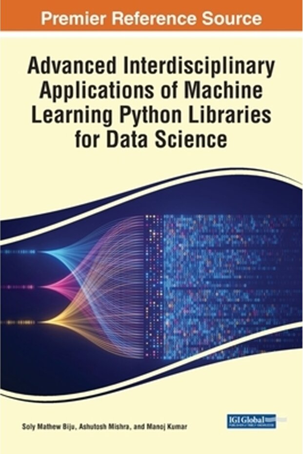 Advanced Interdisciplinary Applications of Machine Learning Python Libraries for Data Science - 1