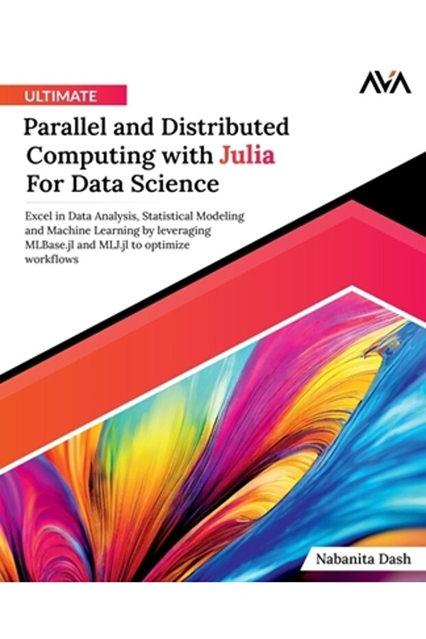 Ultimate Parallel and Distributed Computing with Julia For Data Science - 1