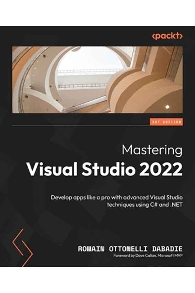 Mastering Visual Studio 2022: Develop apps like a pro with advanced Visual Studio techniques using C - 1
