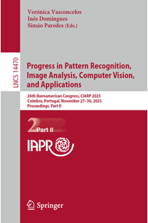 Progress in Pattern Recognition Image Analysis Computer Vision and Applications: 26th Iberoameric - 1