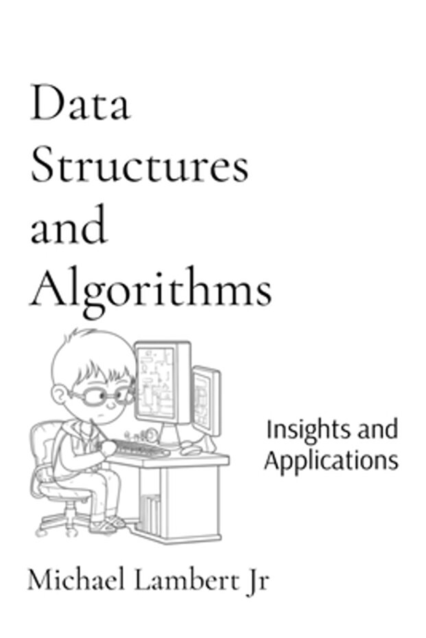 Data Structures and Algorithms: Insights and Applications - 1
