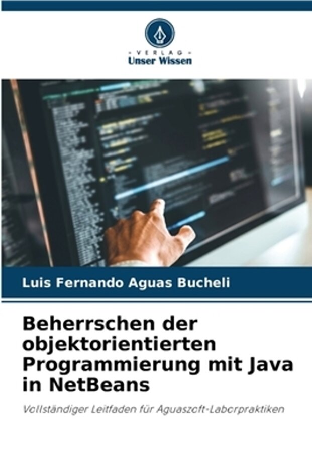 Beherrschen der objektorientierten Programmierung mit Java in NetBeans - 1