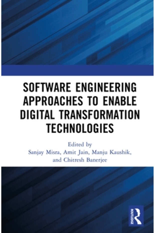 Software Engineering Approaches to Enable Digital Transformation Technologies - 1