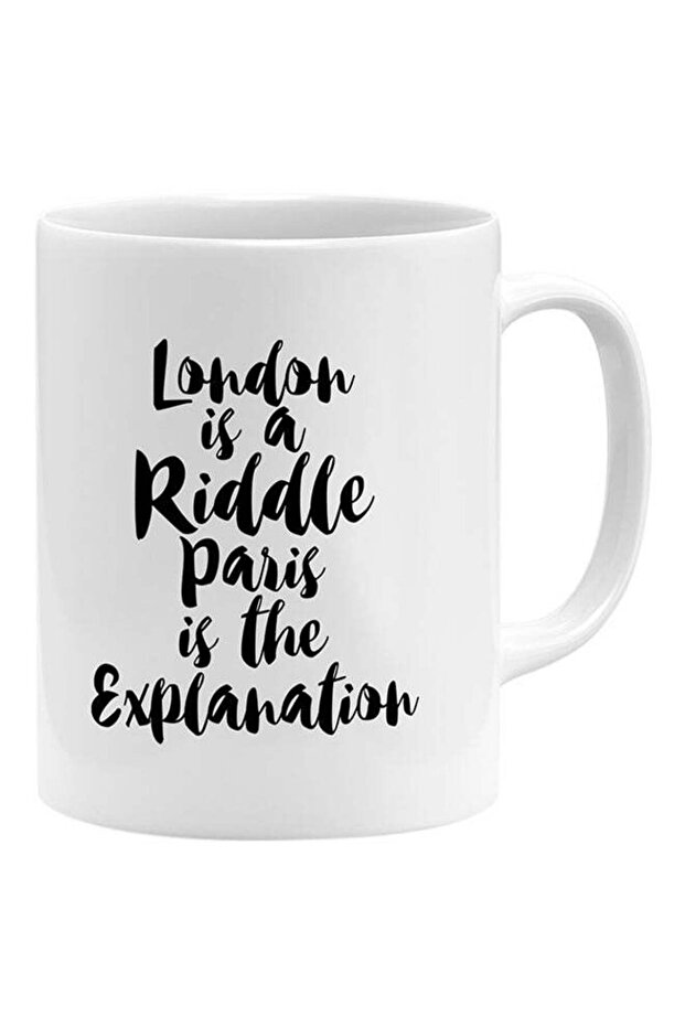London Is A Riddle Paris Is Explanation Coffee Mug White 11x14cm