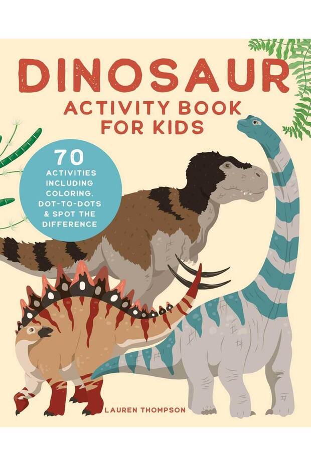Dinosaur Activity Book for Kids 70 Activities Including Coloring, Dot-to-Dots & Spot the Difference