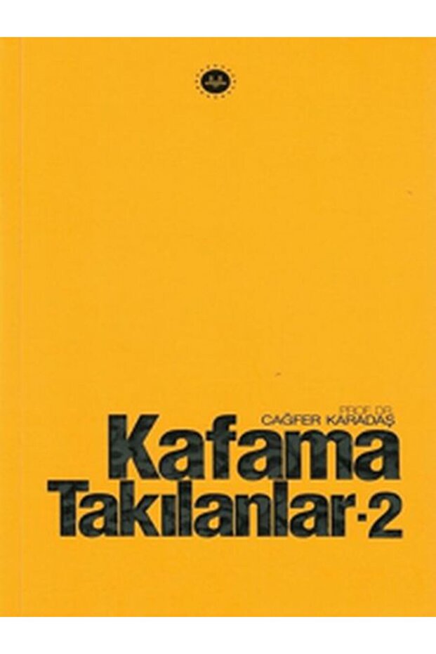 Kafama Takılanlar - 2