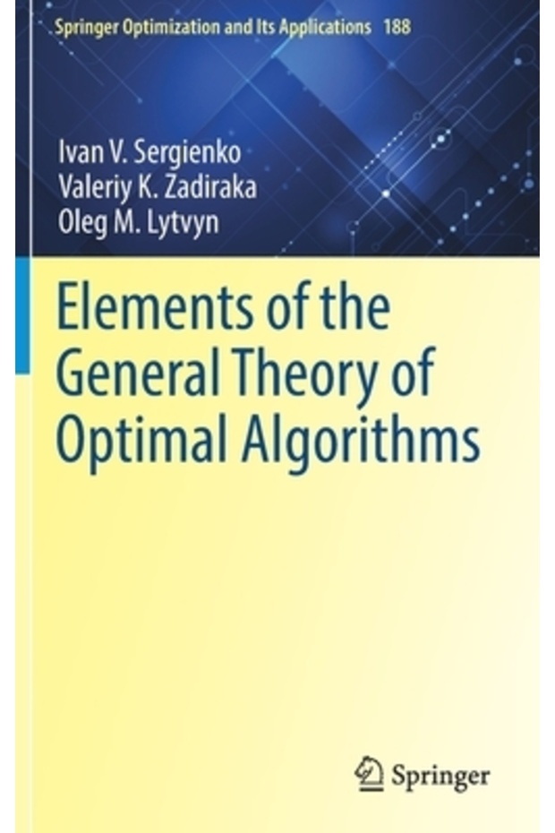 Elements of the General Theory of Optimal Algorithms - 1