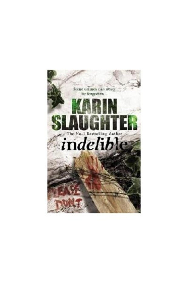 Indelible, Karin Slaughter - 1