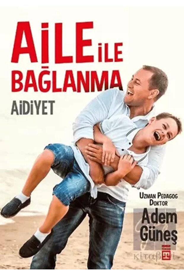 Aile Ile Bağlanma - Adem Güneş -