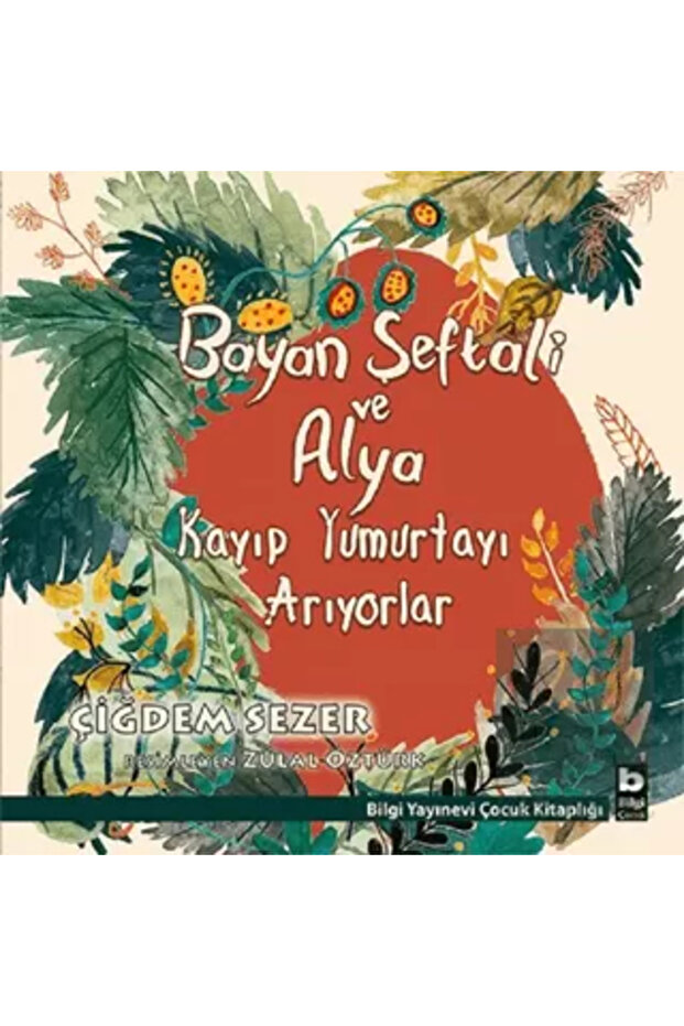 Bayan Şeftali Ve Alya Kayıp Yumurtayı Arıyorlar