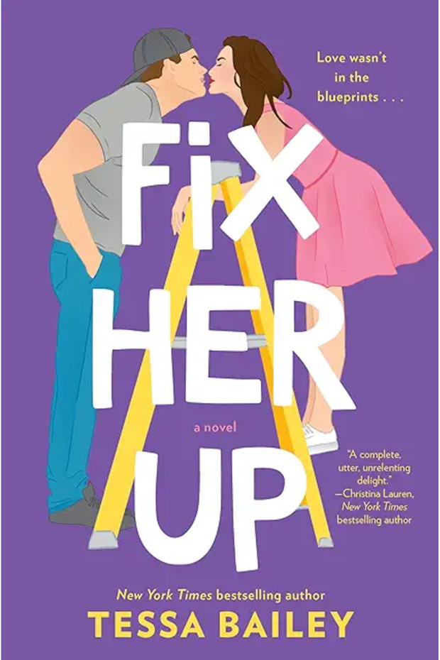 Fix Her Up: A Novel: Bailey, Tessa