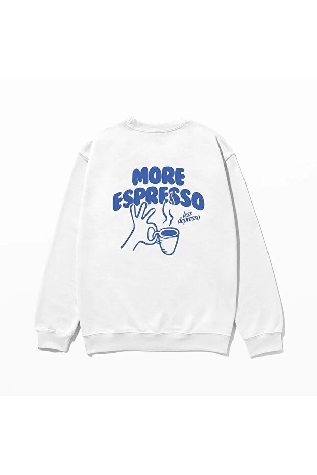 More Espresso - Sweatshirt