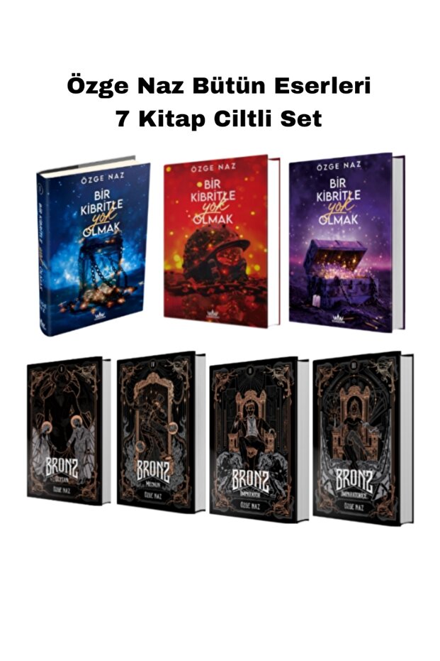 Bronz Serisi 4 Kitap, Bir Kibritle Yok Olmak 3 Kitap Özge Naz Seti 7 Kitap Ciltli