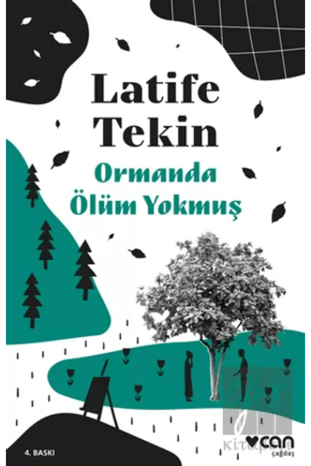 Ormanda Ölüm Yokmuş /latife Tekin /