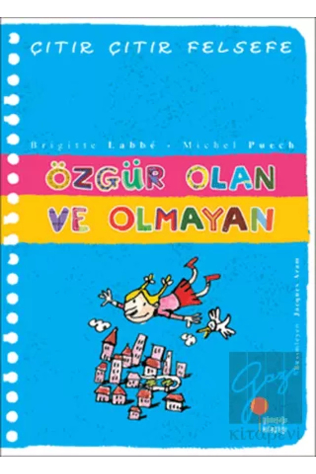 Özgür Olan ve Olmayan - Çıtır Çıtır Felsefe 9